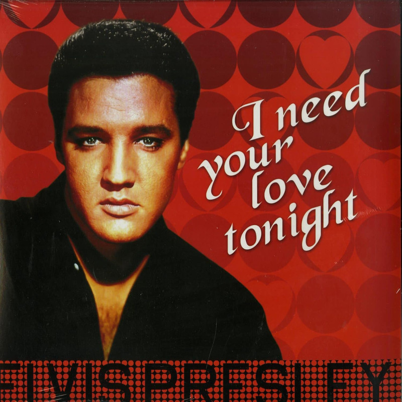 Elvis Presley I Need Your Love Tonight Plak Vinyl Record LP Albüm